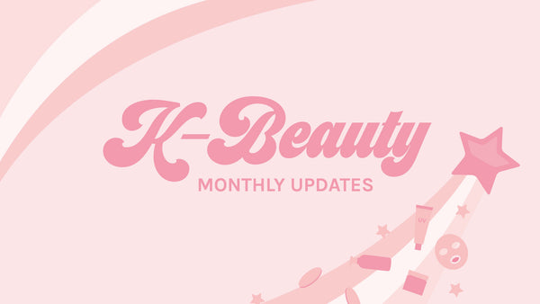 K-Beauty Monthly Updates Februari